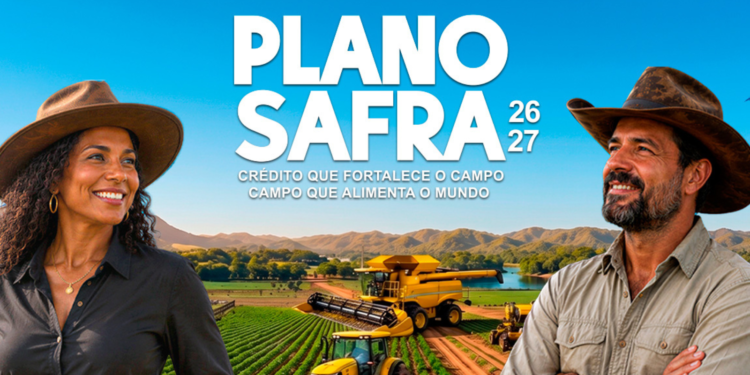 Governo oficializa Plano Safra 2026/27 com R$ 525,1 bilhões para impulsionar a agropecuária empresarial